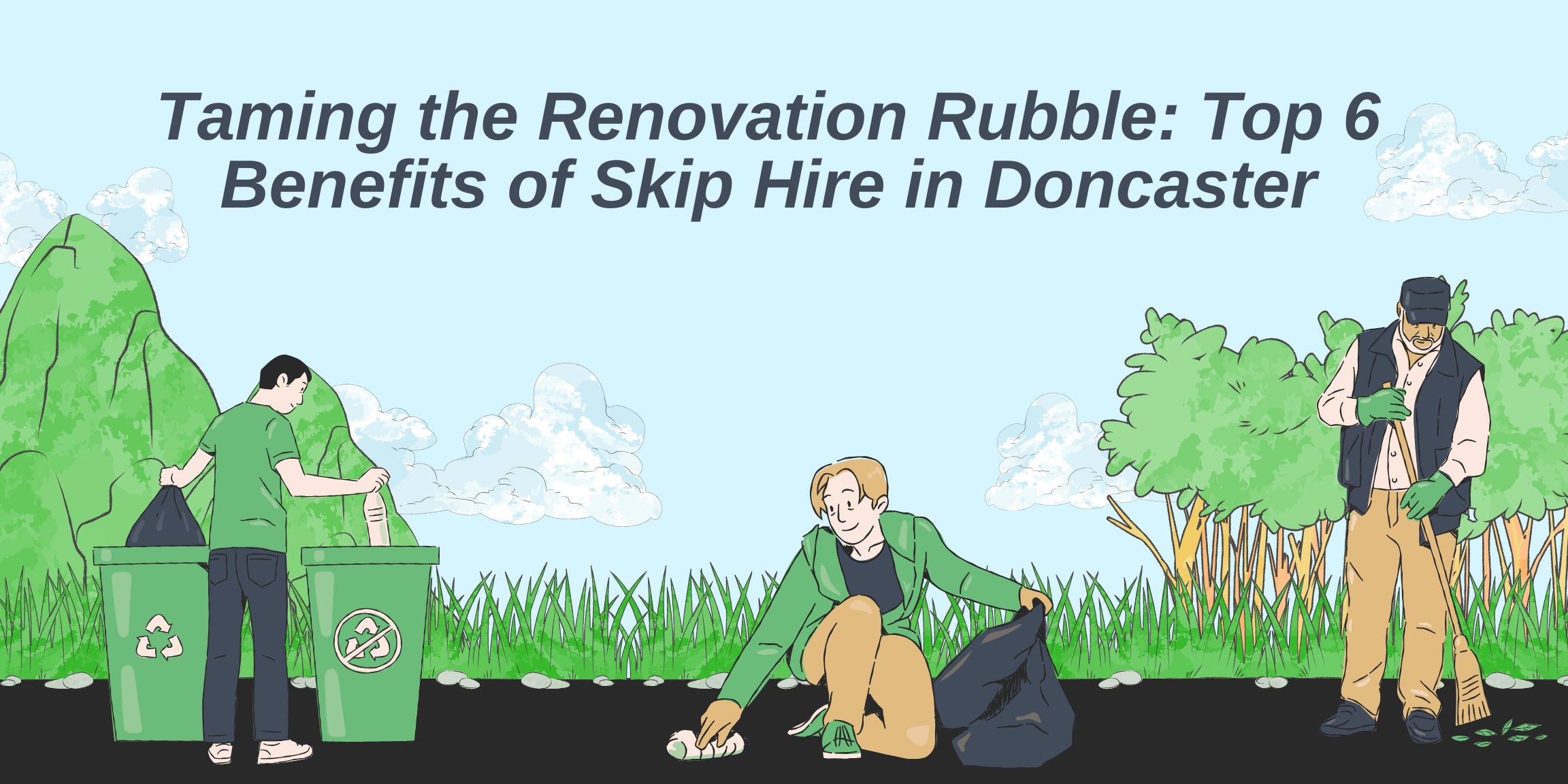 Taming the Renovation Rubble: Top 6 Benefits of Skip Hire in Doncaster