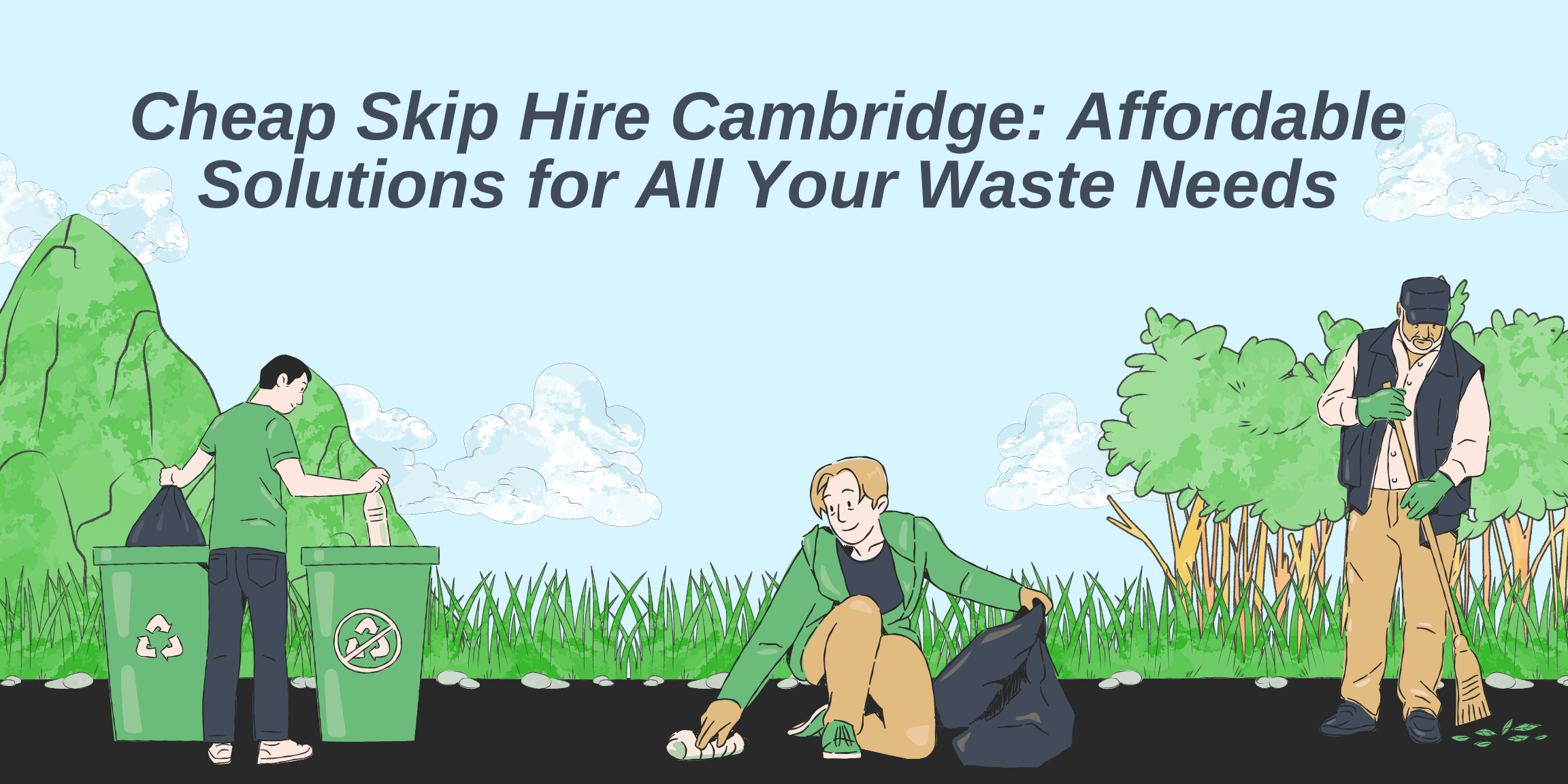 Cheap Skip Hire Cambridge: Affordable Solutions for All Your Waste Needs