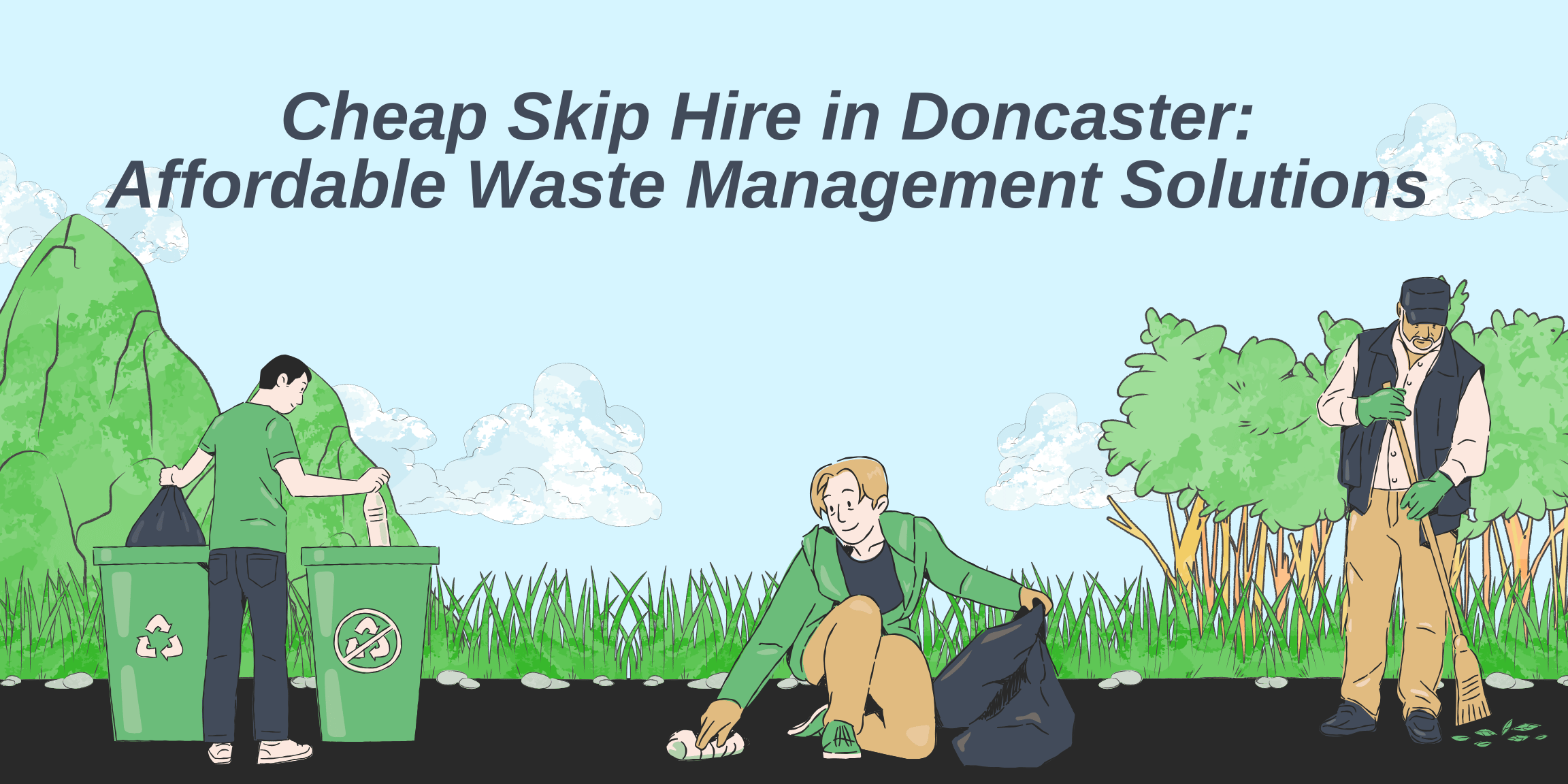 Cheap Skip Hire in Doncaster: Affordable Waste Management Solutions