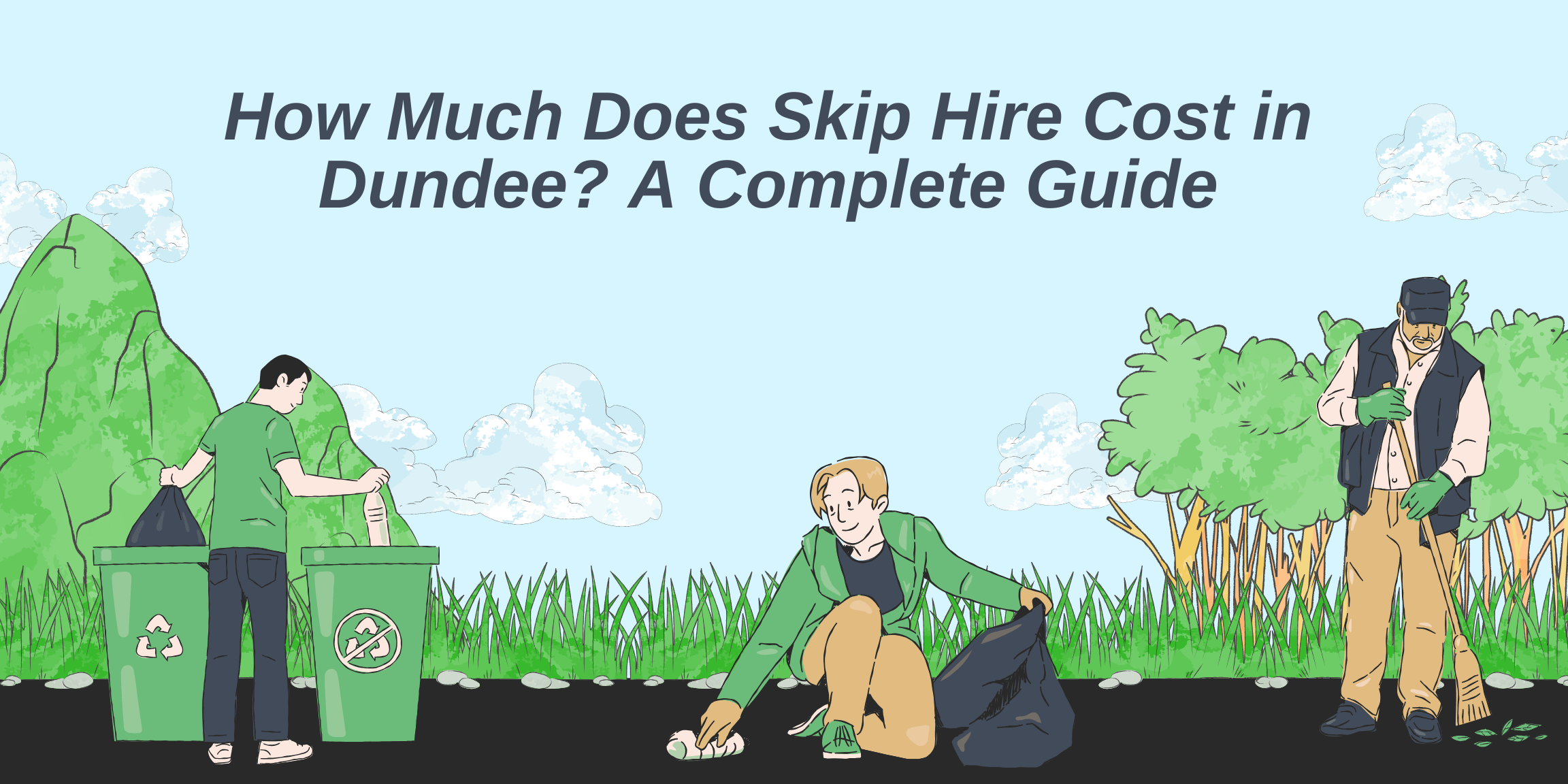 How Much Does Skip Hire Cost in Dundee? A Complete Guide