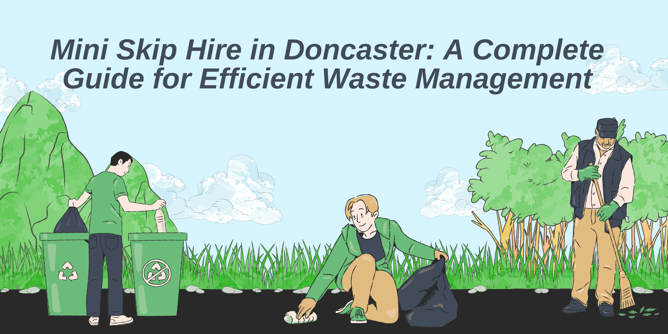 Mini Skip Hire in Doncaster: A Complete Guide for Efficient Waste Management